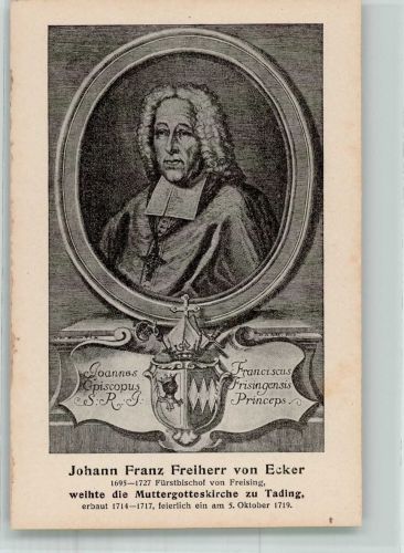 W8011 Tading , Oberbay Johann Franz Freiherr von Ecker weihte d. Muttergotteskirche Bischof Künstlerkarte