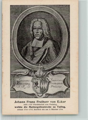 W8011 Tading , Oberbay Johann Franz Freiherr von Ecker weihte d. Muttergotteskirche Bischof Künstlerkarte