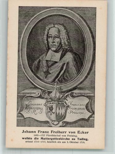 W8011 Tading , Oberbay Johann Franz Freiherr von Ecker weihte d. Muttergotteskirche Bischof Künstlerkarte