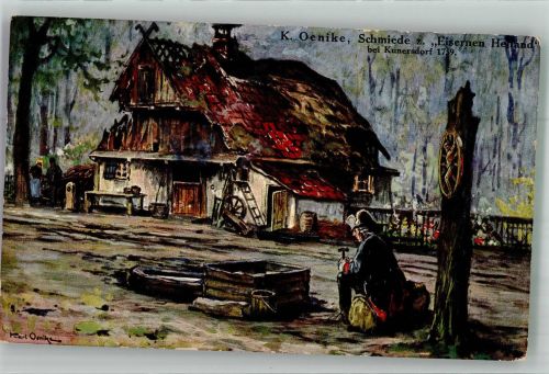 O1311 Kunersdorf b Bad Freienwalde sign. Oenike K. Schmiede z. Eisernen Heiland Adel Friedrich der Große 1911 Künstlerkarte