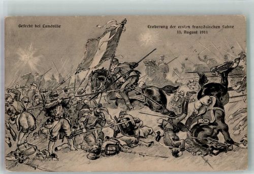 Luneville Eroberung der ersten französischen Fahne Feldpost WK I 40. Inf.-Div. Gefecht WK I und WK II 1914 Künstlerkarte