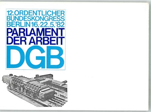 W1000 Charlottenburg 12. Ordentlicher Bundeskongress DGB Gewerkschaft 1982 Werbe AK