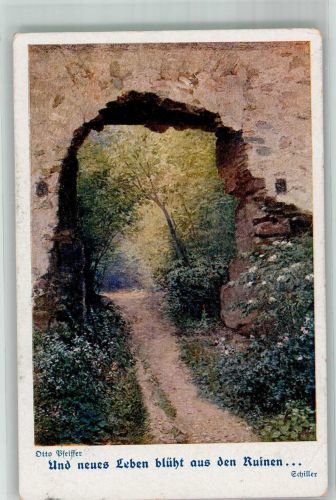 sign. Pfeiffer, Otto Und neues Leben blüht aus den Ruinen Schiller Deutscher Schulverein Künstlerkarte Nr. 890 Schulverein Gebrauchsspuren