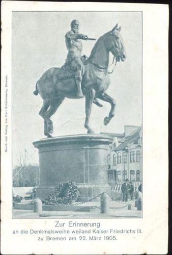 28195 W2800 Bremen um 1905 - Bremen, Denkmal von Kaiser Friedrich III,Carl Schünemann