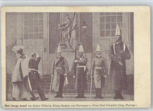 Der lange Josef Kaiser Wilhelm König Haakon