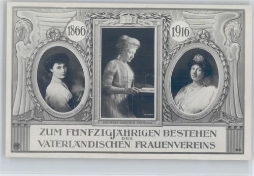 1866-1916 zum 50jährigen Bestehen des Vaterländischen Frauenvereins - Kaiserin, Cecilie und Victoria Luise Adel Prinzessin Victoria Luise