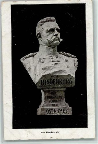 Büste von Hindenburg Führer der Ostarmee - Feldpoststempel: Inf.Regt. Nr. 10 "König" III. Bat. 11. Komp.