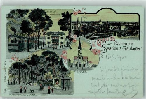 66740 W6630 Saarlouis 1900 Lithographie Bahnhof Saarlouis - Fraulautern Kleinbahn Kath. Kirche Gasthaus Bahnpost Saarbrücken Zug 204