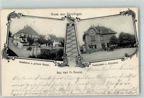 79211 W7819 Denzlingen 1909 - Gasthaus Zum grünen Baum Gasthaus Zum Bahnhof Karl Fr. Arnold