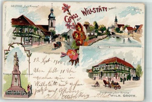 Willstätt 1900 Gasthaus Zur Krone Wilh. Groth Hauptstraße Kutsche Kriegerdenkmal Kinzig