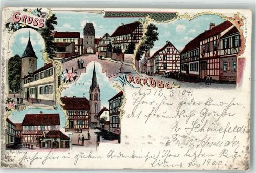Marköbel 1904 Rathaus Kirche Fachwerkhäuser