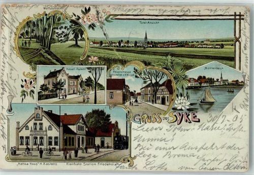Syke 1905 Wolfsschlucht Kaiserl. Postamt Hauptstraße Gasthaus H. Wessel Mühlenteich Hansa Haus H. Kastens Kleinbahn Station Friedeholz