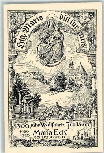 Maria Eck 300 jähr. Wallfahrts-Jubiläum Hl. Maria Madonna mit Kind sign. Hans Kaufmann