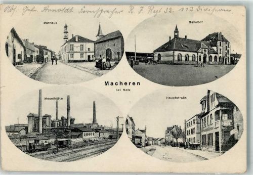Macheren 1916 Rathaus Bahnhof Moselhütte Hauptstraße S.B. 3. Komp. Res. -I. -R. 32