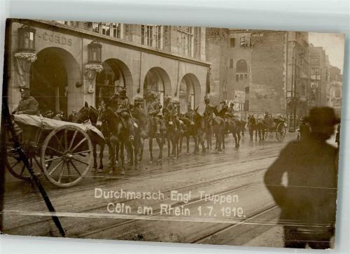 Köln Stadt Durchmarsch Engl. Truppen 1. 7. 1919