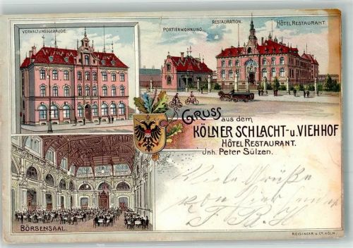 Köln Ehrenfeld 401 1903 Lithographie Hotel-Gasthaus Kölner Schlacht- und Viehhof Börsensaal Verwaltungsgebäude Wappen