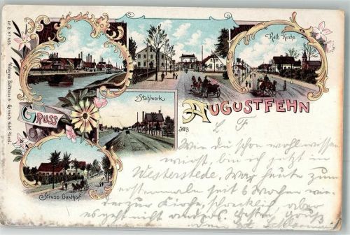 26689 W2913 Augustfehn 1898 Lithographie Stahlwerk Gasthaus Struss Kath. Kirche Dorfstraße Bahnpost Oldenburg-Neuschanz Zug 25