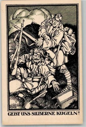 sign. Divery 1918 Gebt uns silberne Kugeln WK I Kriegsanleihen