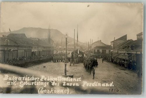 Nis 1916 Leskovac WK I Uniform Feldgottesdiens Geburtag Zar Ferdinand
