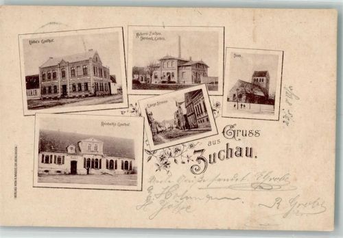 Zuchau 1899 Gasthaus Reinboth Dom Gasthaus Uebe Molkerei Lange Straße