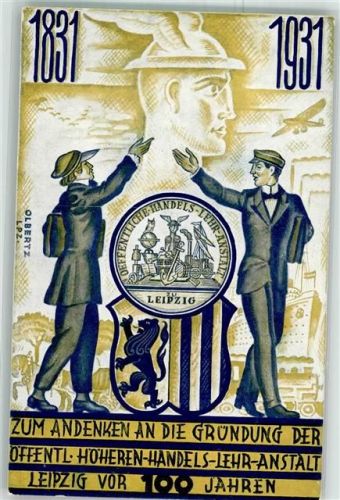 Leipzig 1831-1931 Gründung der öffentl. Höheren Handels-Lehranstalt Beruf Wappen