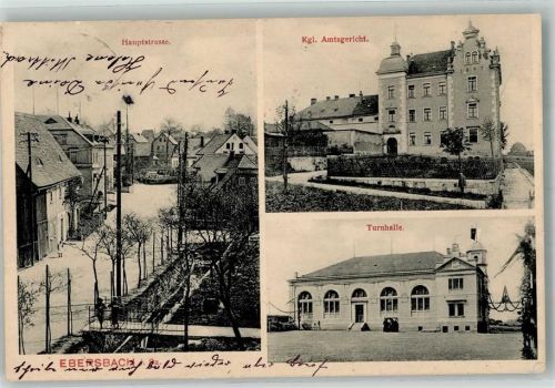 Ebersbach 1909 Hauptstrasse Kgl. Amtsgericht Turnhalle
