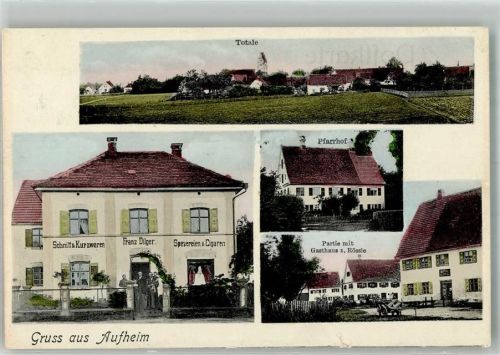 Aufheim 1915 Pfarrhof Gasthaus zum Rössle Wohn- und Geschäftshaus Franz Dilger