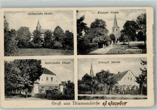 Thiemendorf 1917 Kath. Kirche Ev. Kirche Kath. und ev. Schule