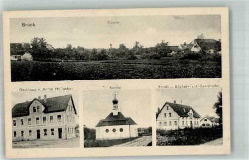 Bruck 1928 Gasthaus Hollacher Kirche Bäckerei Beermüller