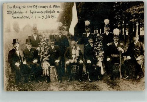 Hankensbüttel 1911 250 Jahrfeier der Schützengesellschaft zu Hankelsbüttel 1911 Gruppenfote Der König m. d. Offiziercorps d. Alten