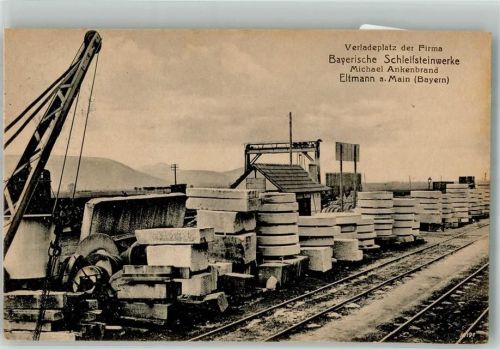 Eltmann 1920 Bayerische Schleifsteinwerke Ankenbrand Verladeplatz Werbekarte