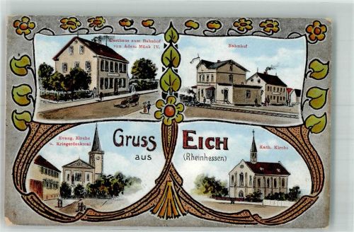 Eich Ev. Kirche Kriegerdenkmal Kath. Kirche Bahnhof Gasthaus zum Bahnhof