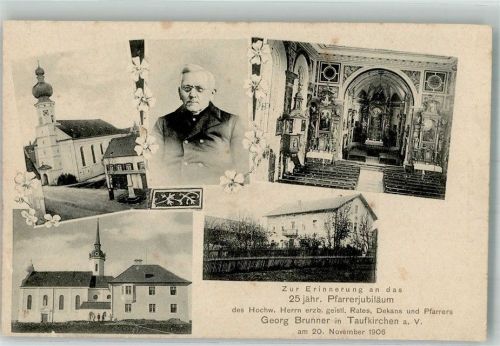84416 W8252 Taufkirchen Vils - Erinnerung a. d. 25 jähr. Pfarrerjubiläum von Pfarrer Georg Brunner 1906 Portrait Altaransicht