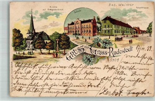 99195 O5101 Großrudestedt 1899 Lithographie Kirche Kriegerdenkmal Schule Hauptstrasse
