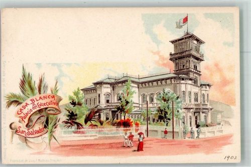 San Salvador Lithographie Palacio del Excecutivio Casa Blanca