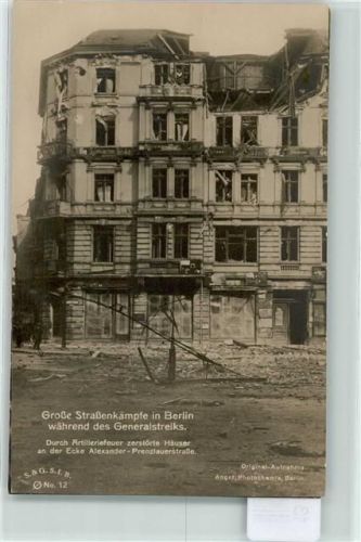 Prenzlauer Berg 1919 Straßenkämpfe Berlin 1919 Zerstörte Hauser Alexander- Prenzlauerstraße