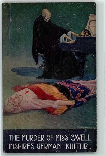 The Murder of Miss Cavell Inspires German Kultur Der Tod Antipropaganda WK I