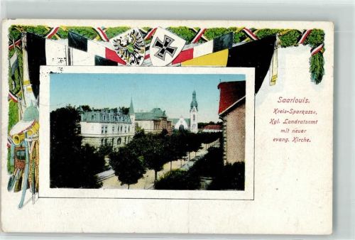 66740 W6630 Saarlouis 1916 - Kreis-Sparkasse Kgl. Landratsamt Neue Ev. Kirche Fahnen
