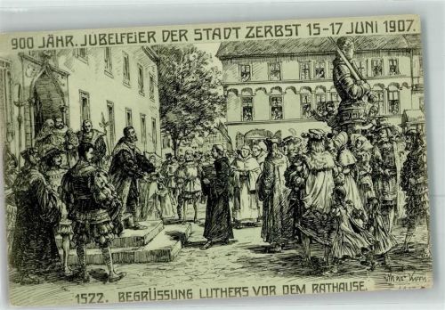 Zerbst 900 jährige Jubelfeier der Stadt Juni 1907 Begrüssung Luthers vor dem Rathause sign Max Korn