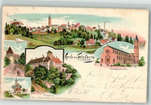 Friedberg 1899 Maria Alber Schloß Stadtpfarrkirche