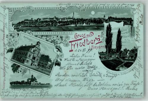 Friedberg 1899 Rathaus Wallfahrtskirche Herrgottsruh Unterberg Mondschein
