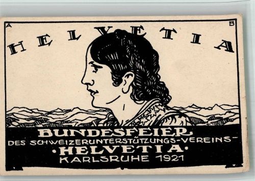 Karlsruhe 1921 Helvetia Bundesfeier des Schweizerunterstützungs-Vereins sign. A. Boeld