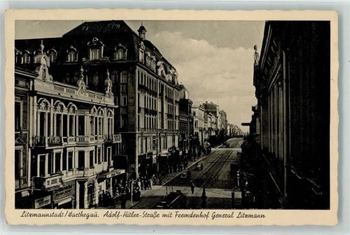 Litzmannstadt Adolf Hitler Straße mit fremdenhof General Litzmann WK II