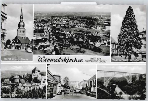 Wermelskirchen Marktplatz, Kirche, Mammutkiefer, Schloß Burg, Kölner Straße, Müngstener Brücke