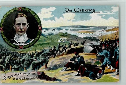 WK I Der Weltkrieg - Siegreiches Vorgehen unseres Kronprinzen, gute Erhaltung AK