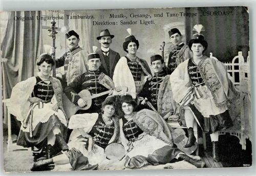 Original Ungarische Tamburitza Musik-, Gesang-, und Tanz-Truppe Csordas Direktor Sandor Ligeti Trachten