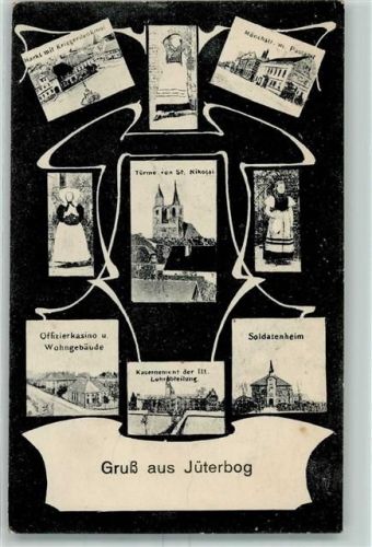 Jüterbog 1918 Markt Kriegerdenkmal Mönchstraße Postamt Türme von St. Nikolai Trachten Offizierkasino und Wohngebäude Kasernement der III. Lehrabteilung Soldatenheim