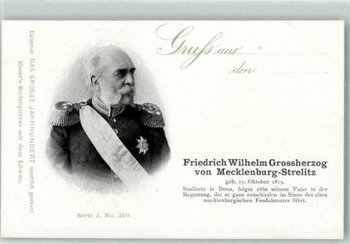 1900 Serie Das Grosse Jahrhundert Serie J Nr. 310 - Friedrich Wilh. Grossherzog von Mecklenburg-Strelitz