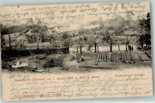 Köln Bayenthal 201 1898 Sturm Hagelschlag Katastrophe 7, August 1898 Zerstörung Hagelsturm Tornado Maschinenfabrik