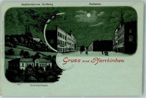 Pfarrkirchen Lithographie-Mondschein Krankenhaus Stadtplatz Wallfahrtskirche Gartlberg
